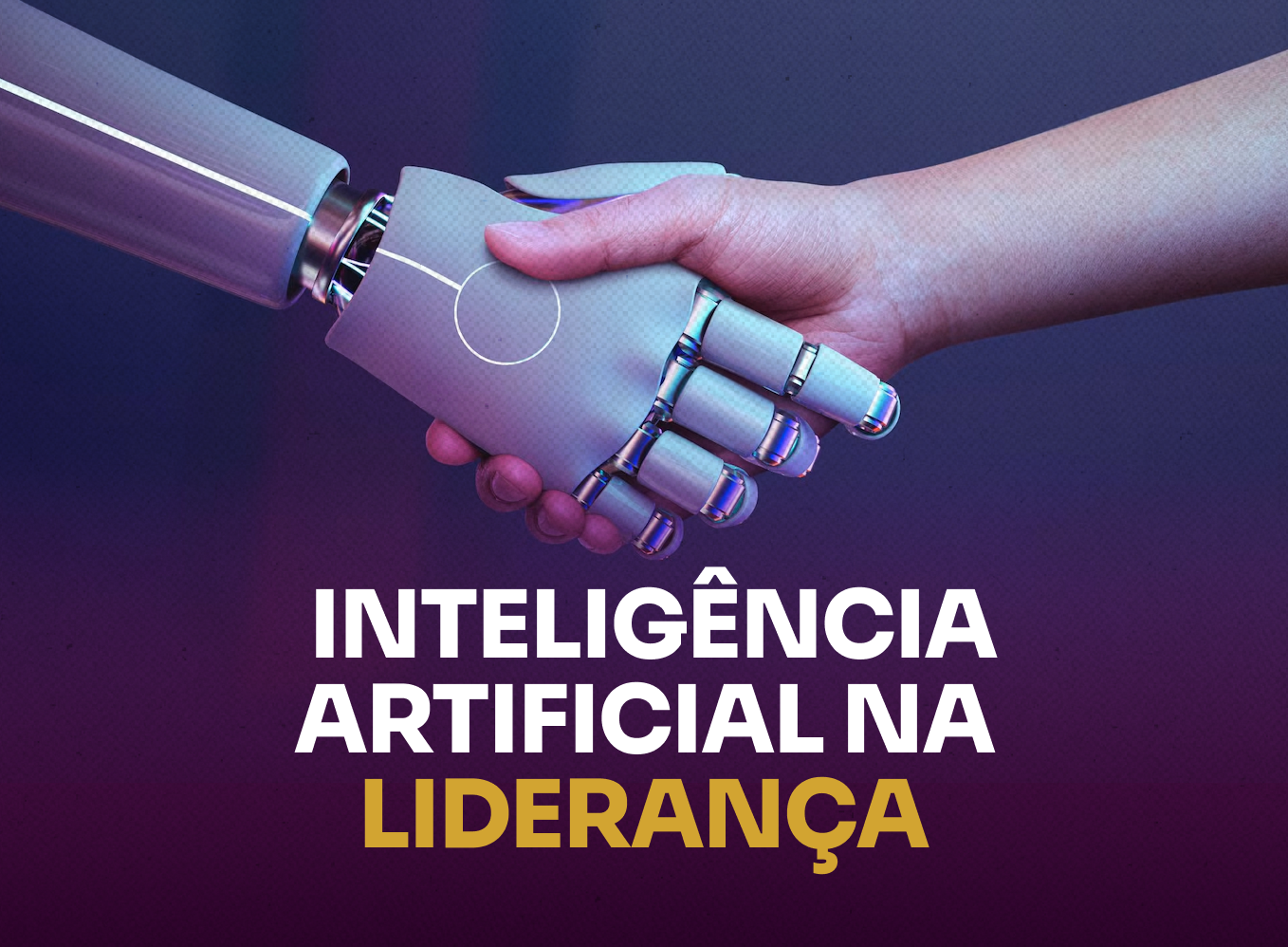 A Influência da Inteligência Artificial na Liderança e Gestão